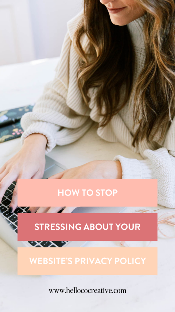 The best website privacy policy generator. A woman types on a laptop. Text over the image reads "How to stop stressing about your website's privacy policy"